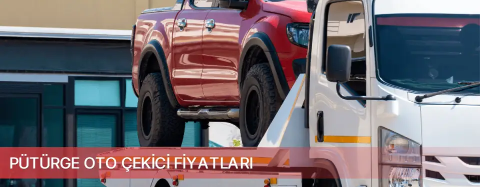 Pütürge İlçemi Oto Çekici Fiyatları